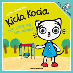 Kicia Kocia. Nie chcę się...