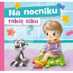 Na nocniku robię siku